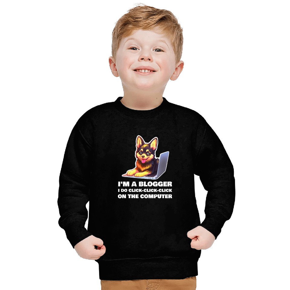 Im a Blogger I Do ClickClickClick On The Computer 4 Sweatshirts