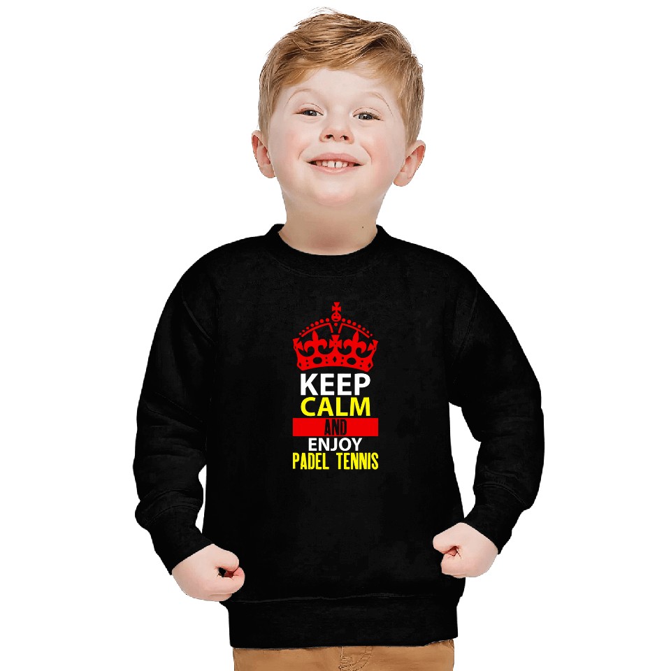Keep Calm and enjoy Padel Tennis Sweatshirts