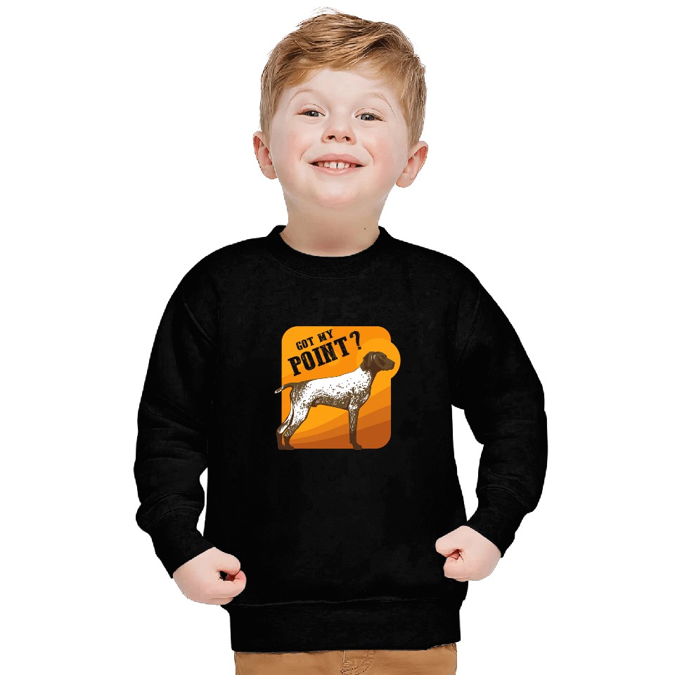 German Shorthaired Pointer Got my Point 1 Sweatshirts