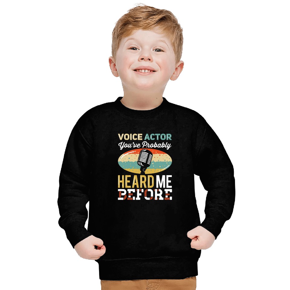 Voice Actor Youve Probably Heard Me Before Microphone Sweatshirts