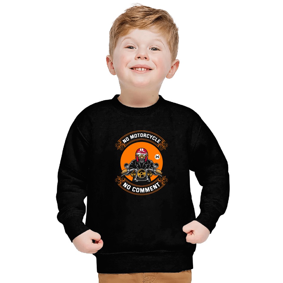 No Motorcycle No Comment I Motorcycle Sweatshirts