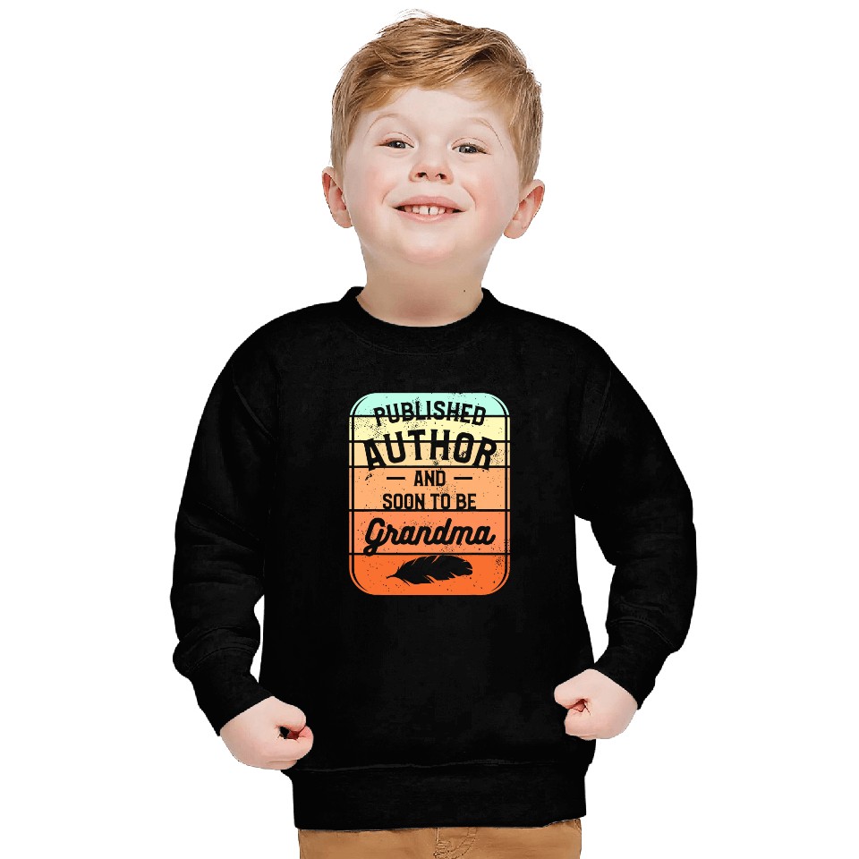 Published Author And Soon To Be Grandma 1 Sweatshirts