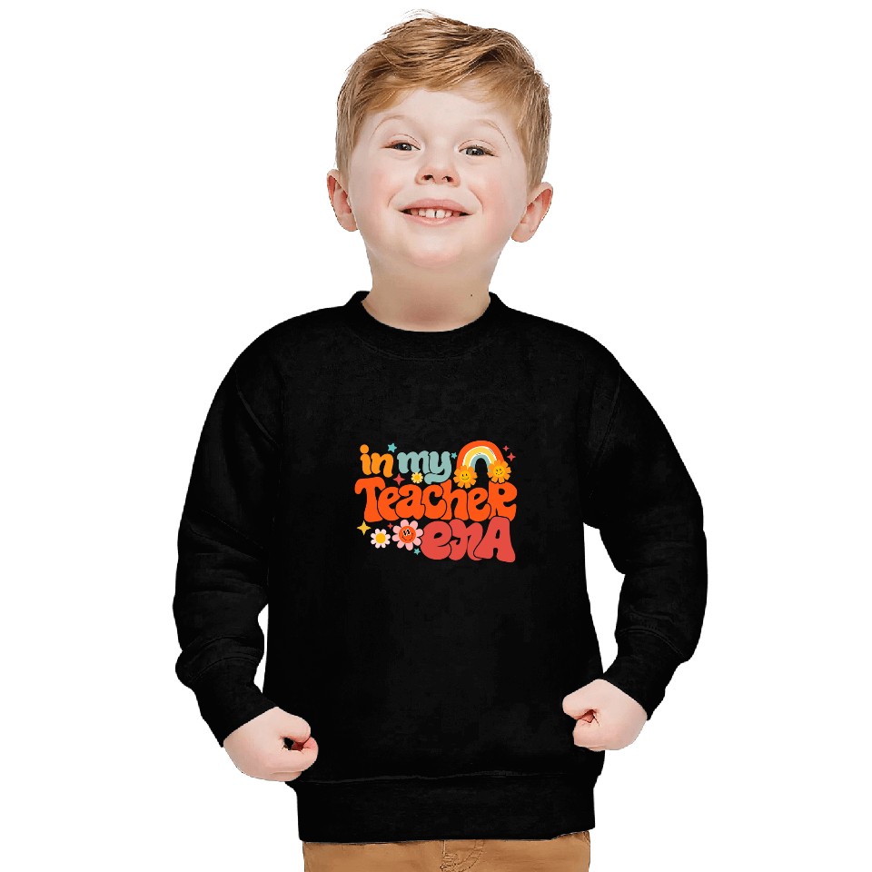 In My Teacher Era Back To School Kindergarten Student Funny Sweatshirts