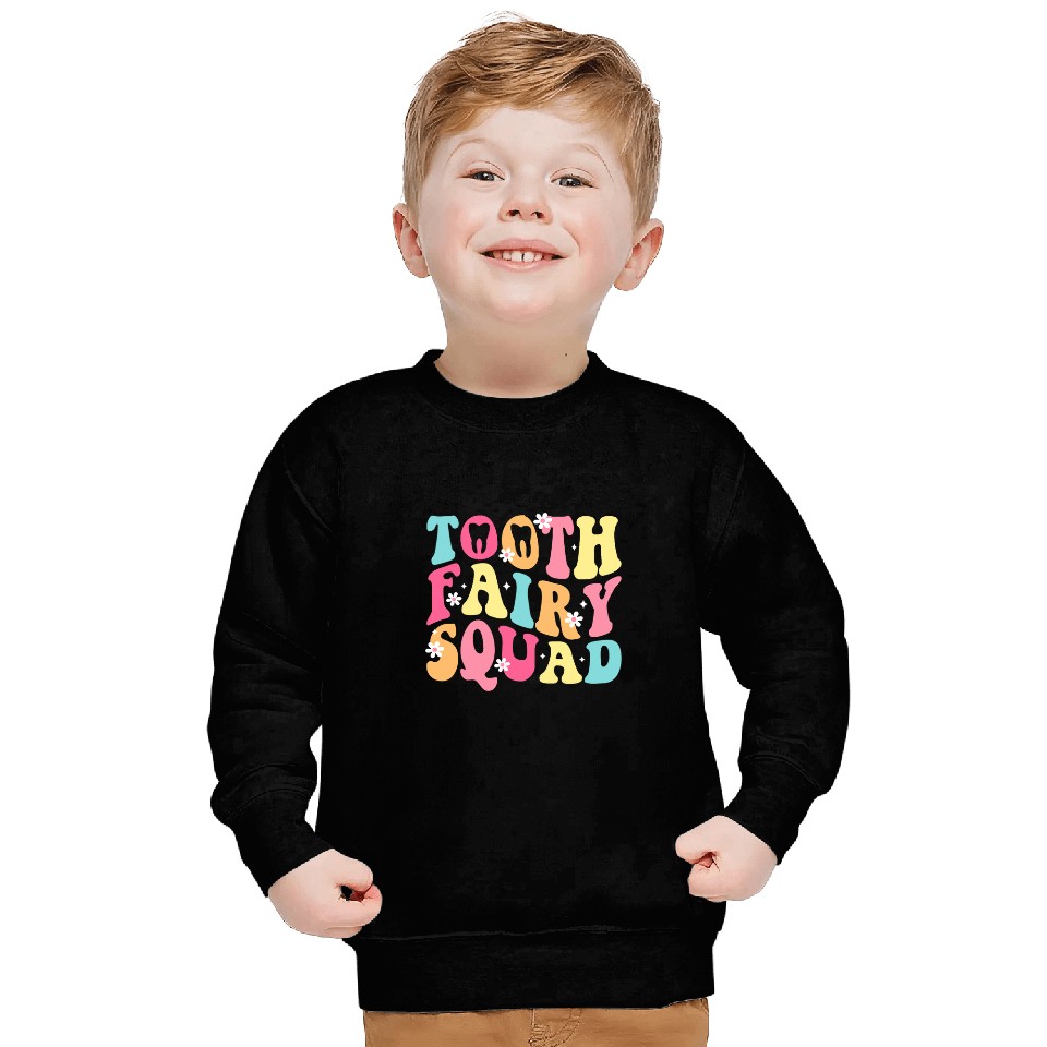 Tooth Fairy Squad dentists Funny Sweatshirts