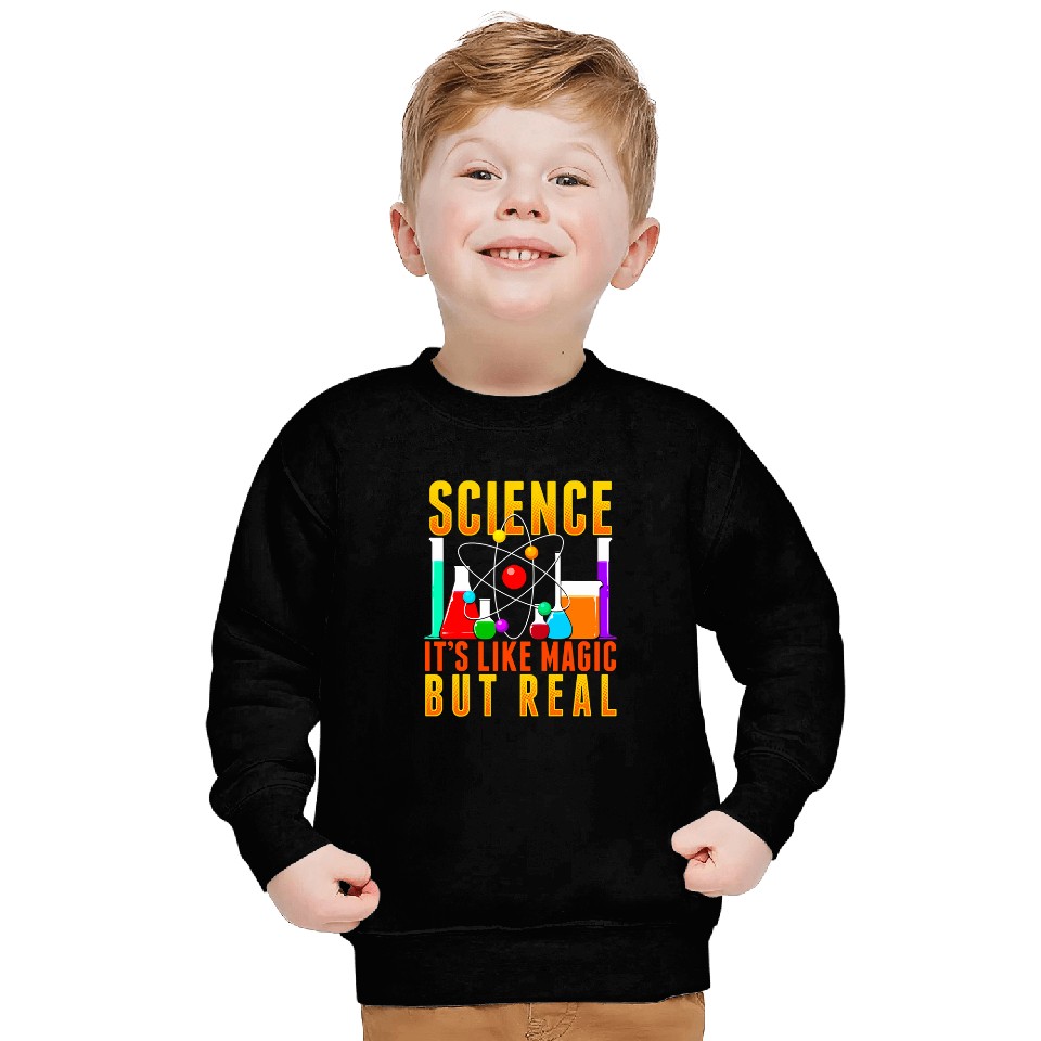 Funny Science Its Like Magic But Real Sweatshirts