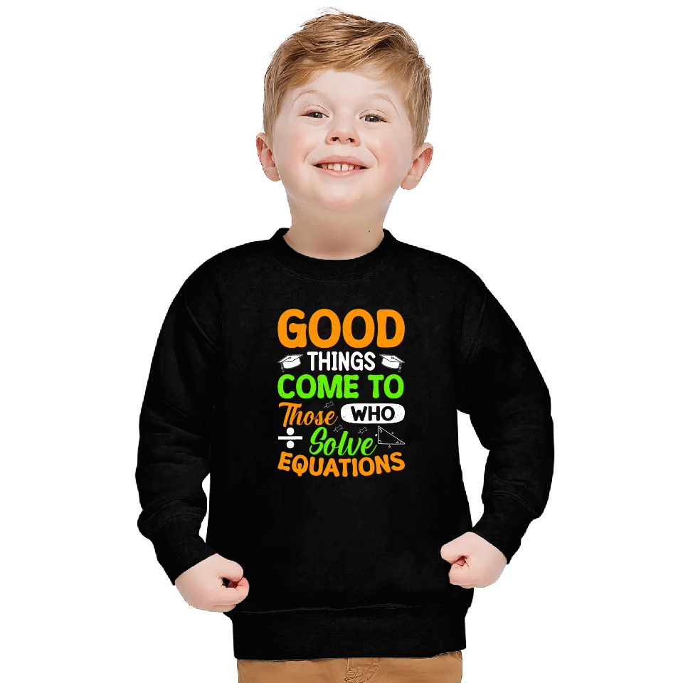Calculus Student Meme Quote Sweatshirts