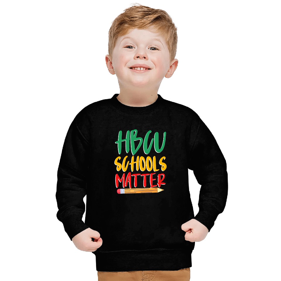 HBCU College Student HBCU Schools Matter Sweatshirts