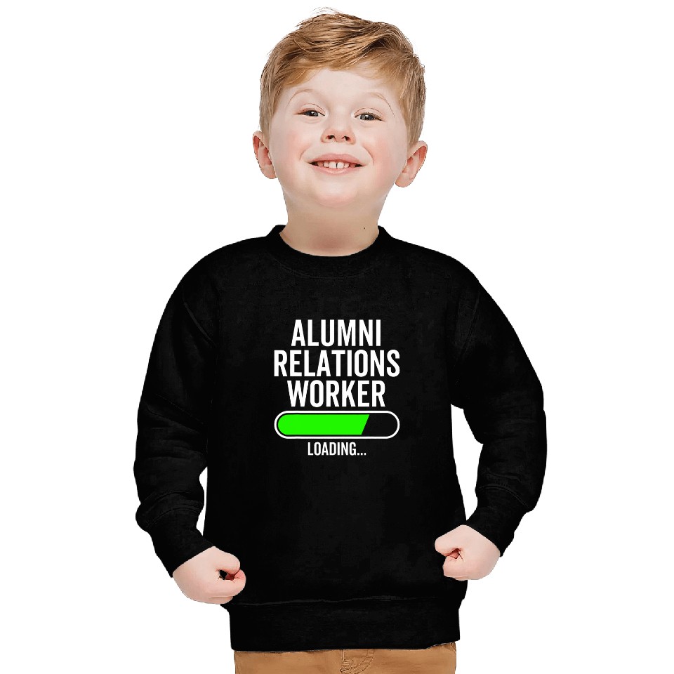 Alumni Relations Worker Loading Graduation Graduate New Job Sweatshirts
