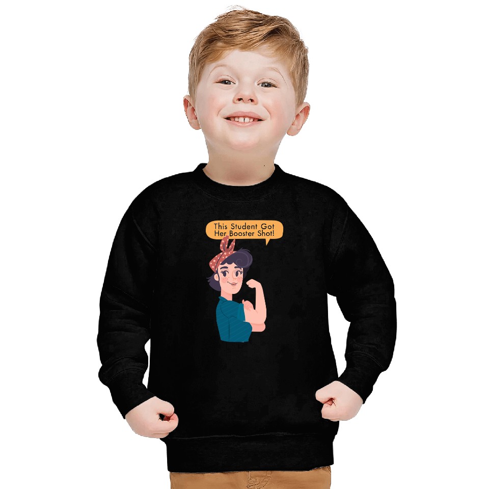 Booster Shot Fully Vaccinated Rosie The Riveter Student Sweatshirts