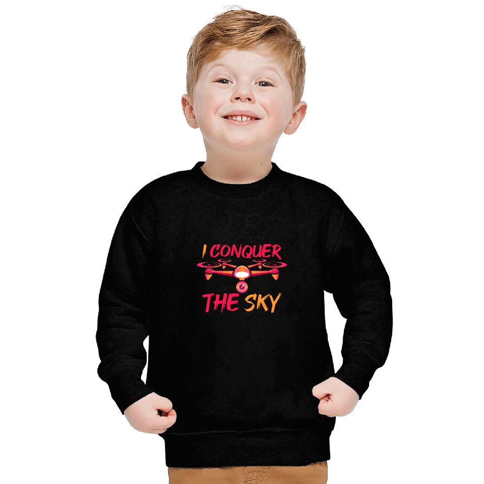 Drone Pilot I Conquer The Sky Quadcopter RC Quad Drone Sweatshirts