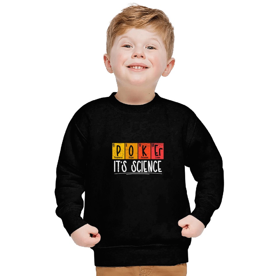 Pokers It s Science Gambling Playing Periodic Table Elements 1 Sweatshirts