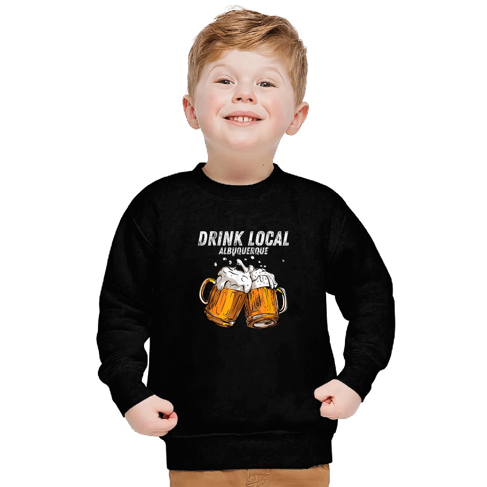 Drink Local Albuquerque New Mexico State Funny Beer Drinker Sweatshirts