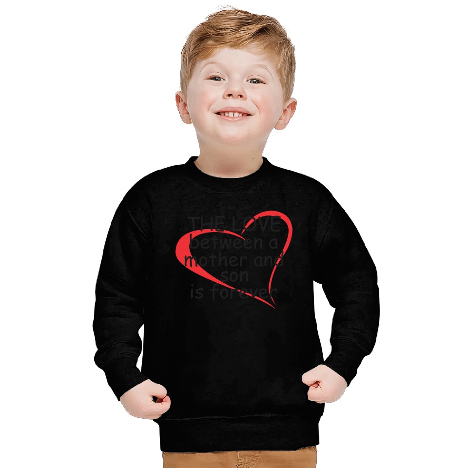 The Love Between a Mother and Son Sweatshirts
