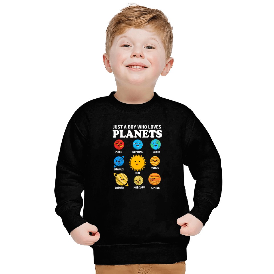Solar System Science Just A Boy Who Loves Planets Sweatshirts