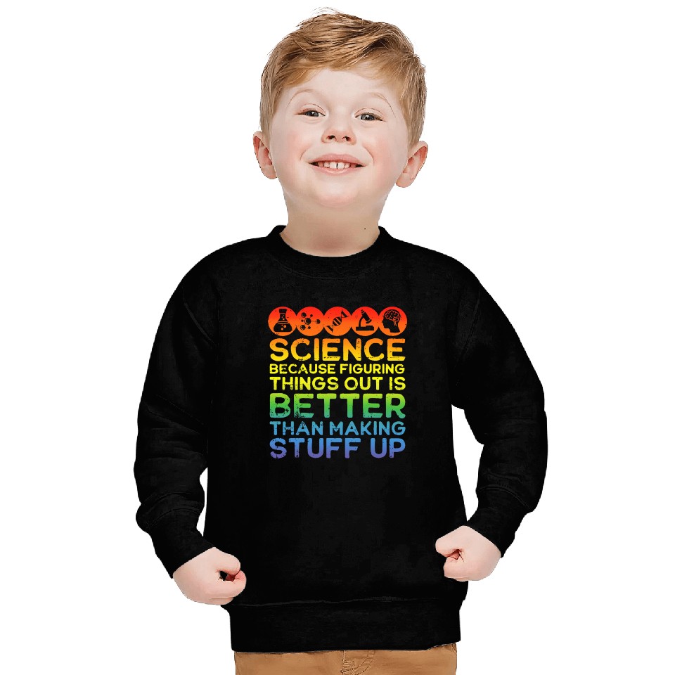 Science Sweatshirts Science Sweatshirts Science Is Real Scienc