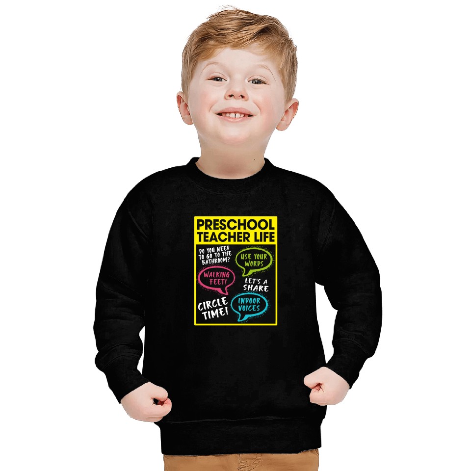 Preschool Teacher Life Sweatshirts