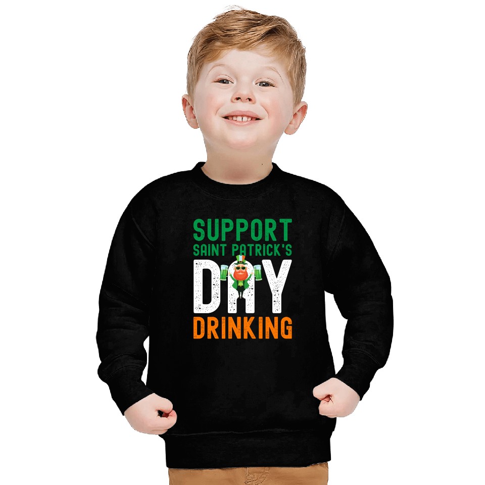 Support Saint Patrick's Day Drinking Sweatshirts