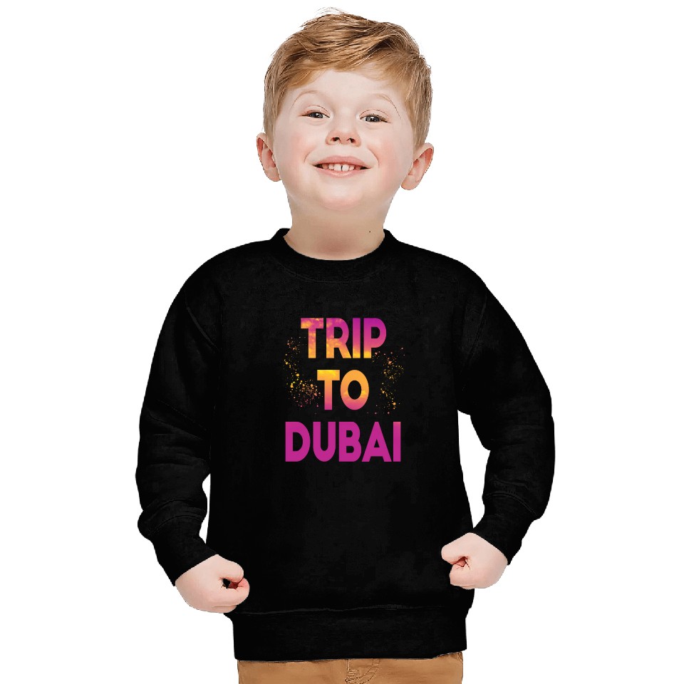 Trip To Dubai Sweatshirts