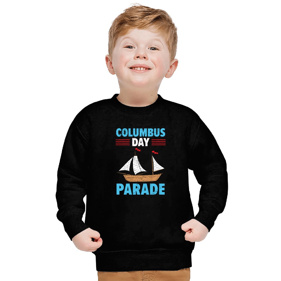 Columbus Day Parade Christopher Columbus Navigator Sweatshirts