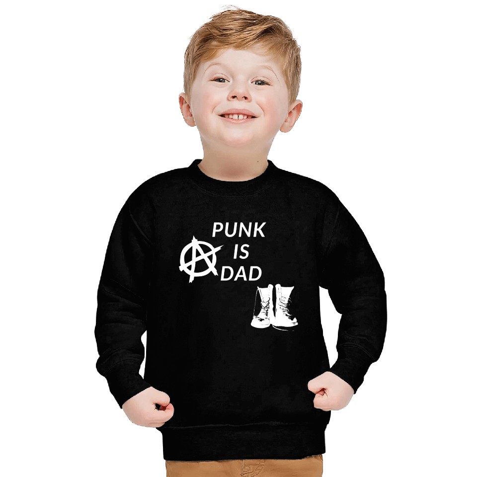 Punk is Dad Sweatshirts