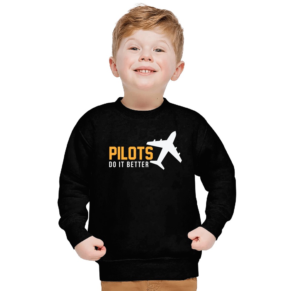 Pilots Do It Better Sweatshirts