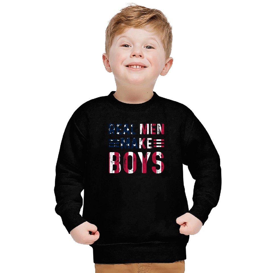 Boy Daddy - Real Men Make Boys Daddy To Be Sweatshirts