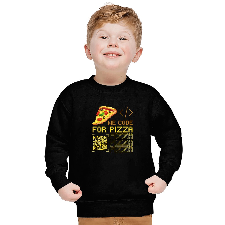 We Code For Pizza | Software Developer Memes Sweatshirts
