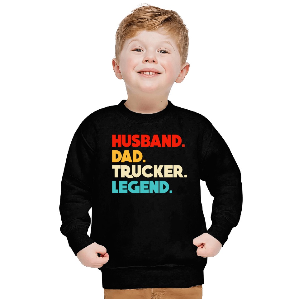 Husband Dad Trucker Legend Sweatshirts