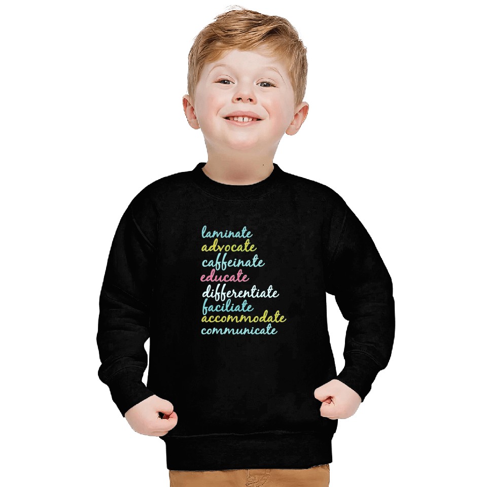 Special Education Teacher Laminate Advocate Caffei Sweatshirts