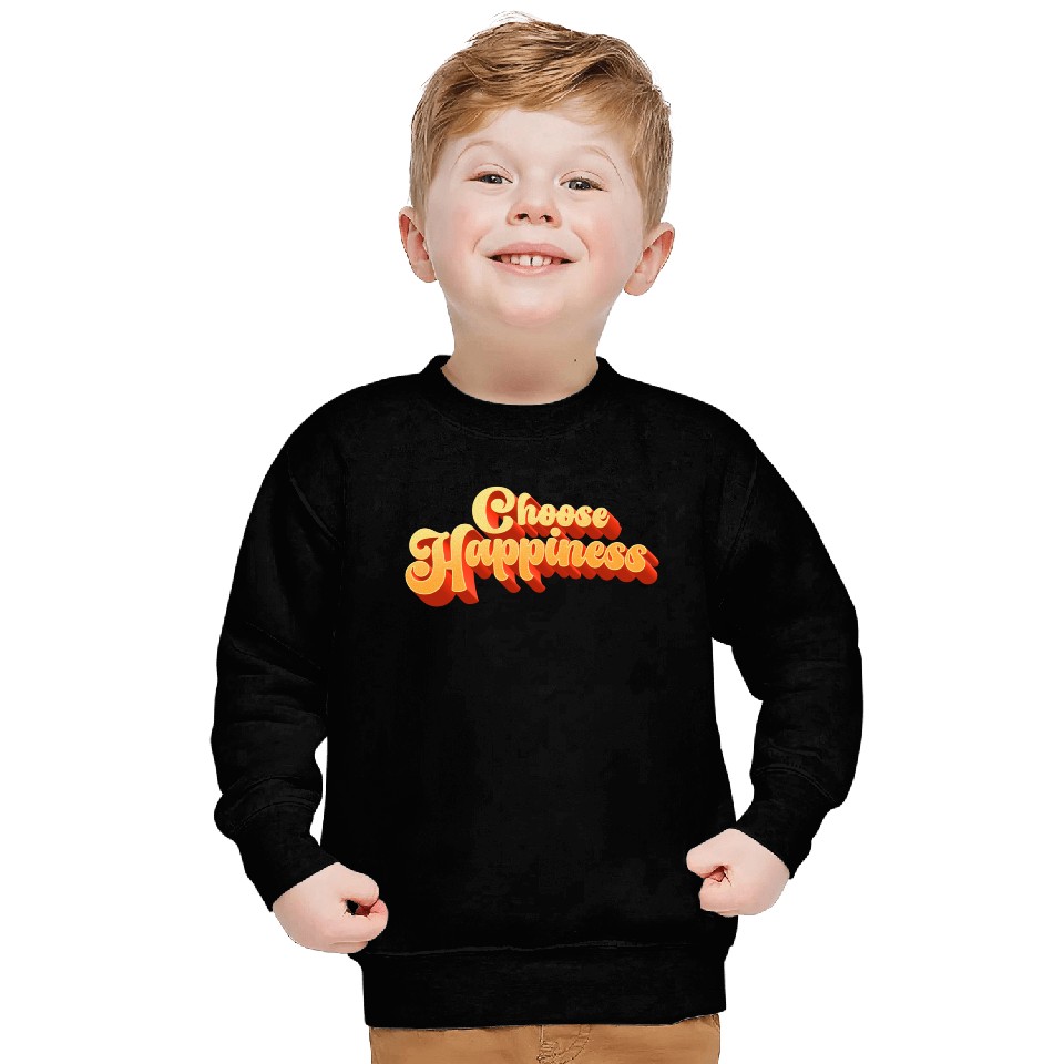 Choose Happiness Typography Sweatshirts