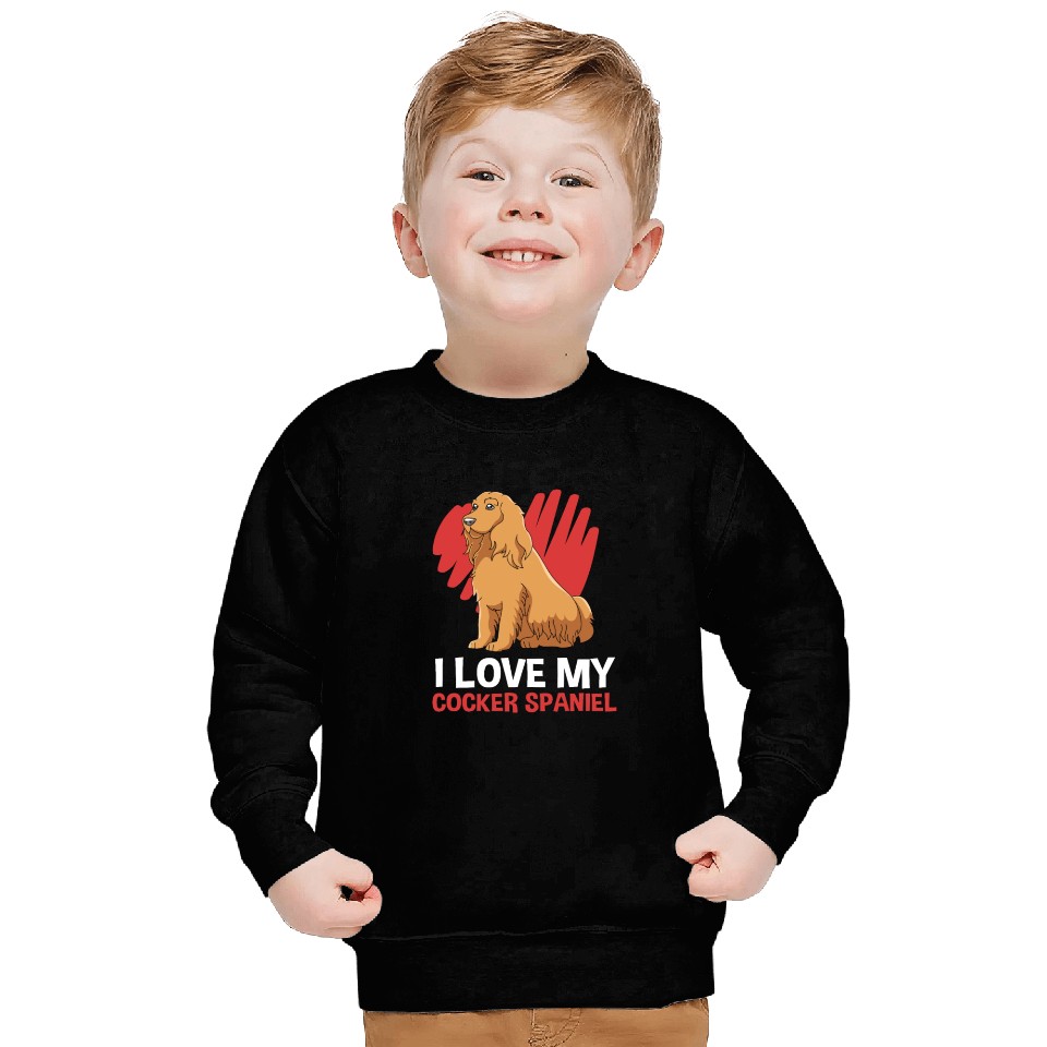 Dog Lover I Love My Cocker Spaniel Sweatshirts