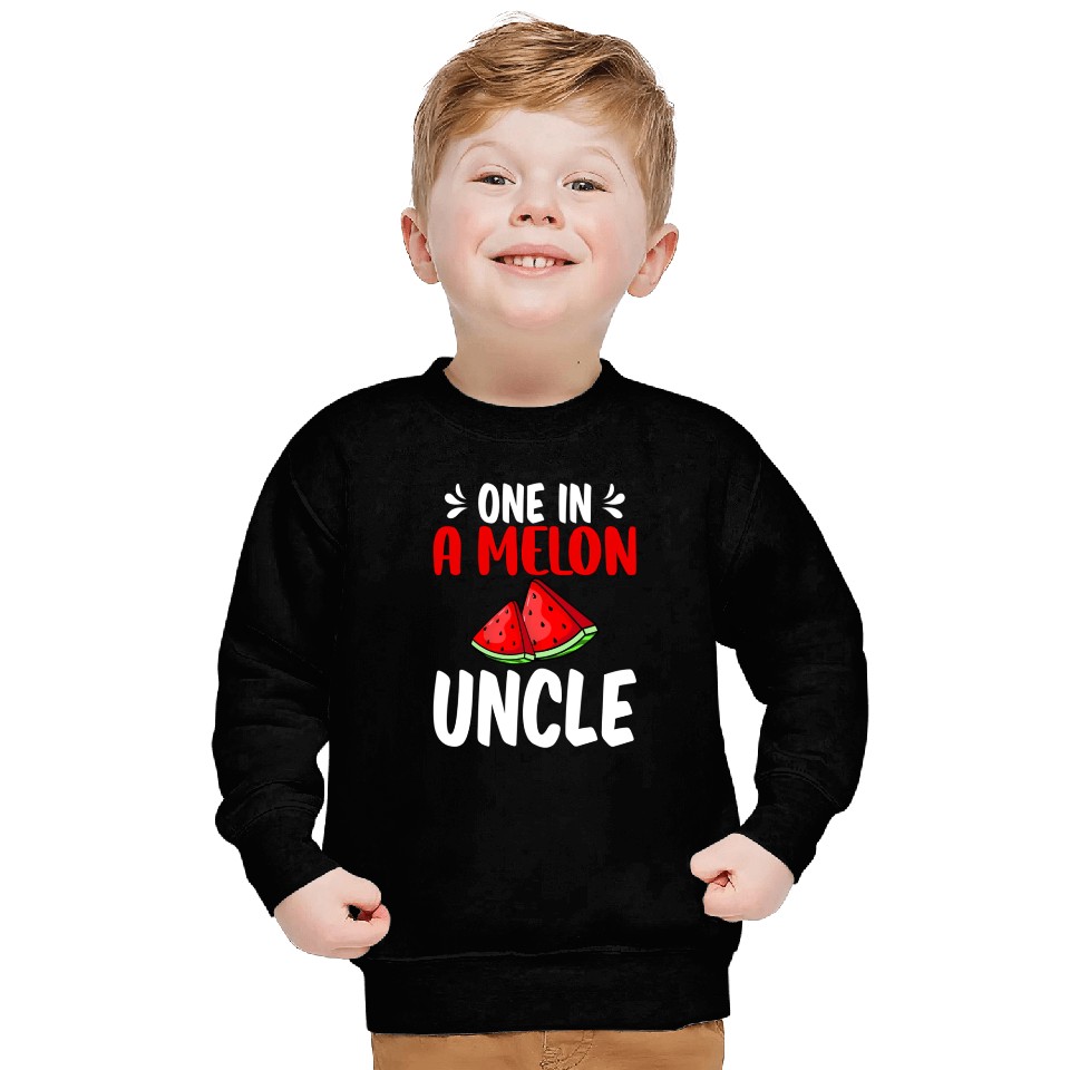 One In A Melon Uncle Watermelon Family Sweatshirts