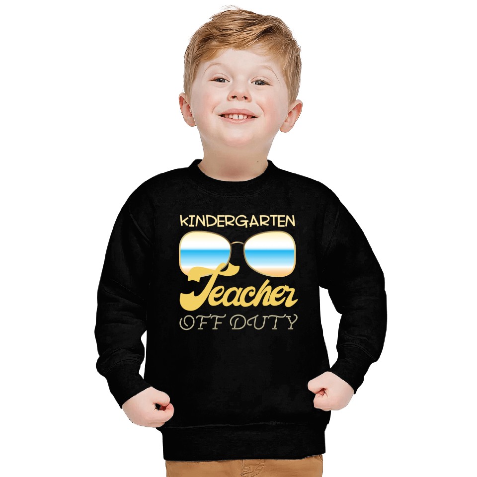 Kindergarten teacher off duty Sweatshirts
