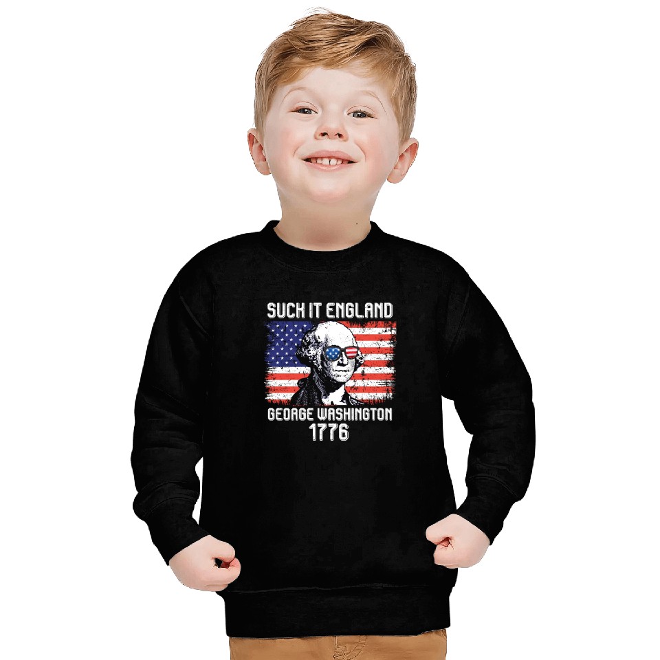 Suck it England George Washington 1776 USA Sweatshirts