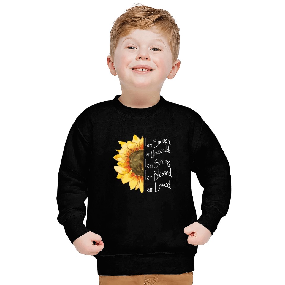 Sunflower - I Am Enough - Sunflower Sweatshirts