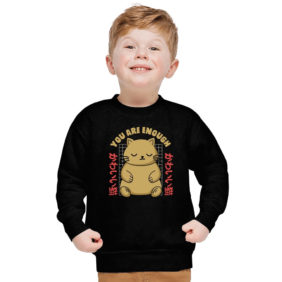 Cute Kawaii You are Enough Sweatshirts