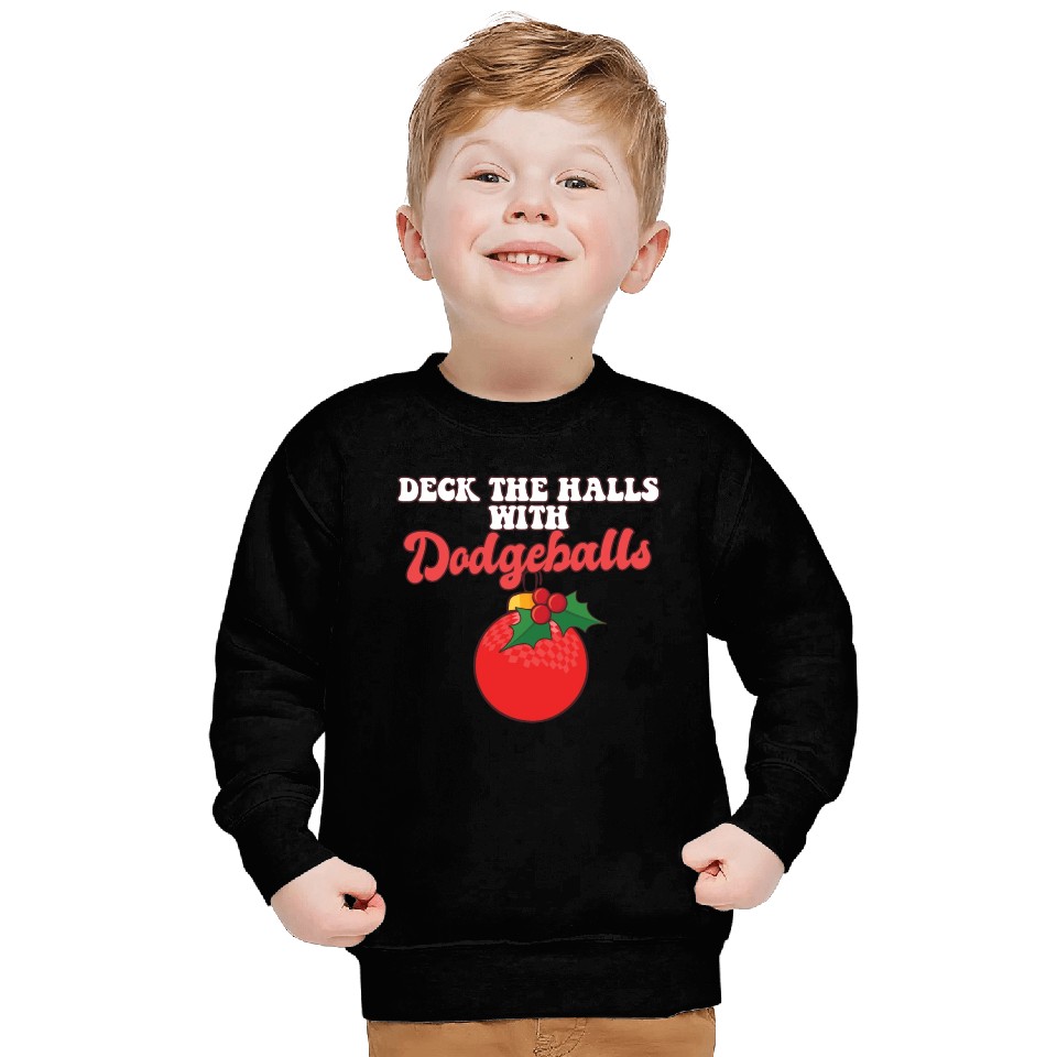 Dodgeball Player Coach Christmas Balls Deck The Sweatshirts