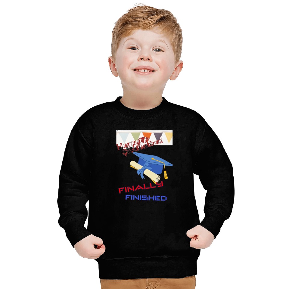 Graduation Finished Sweatshirts