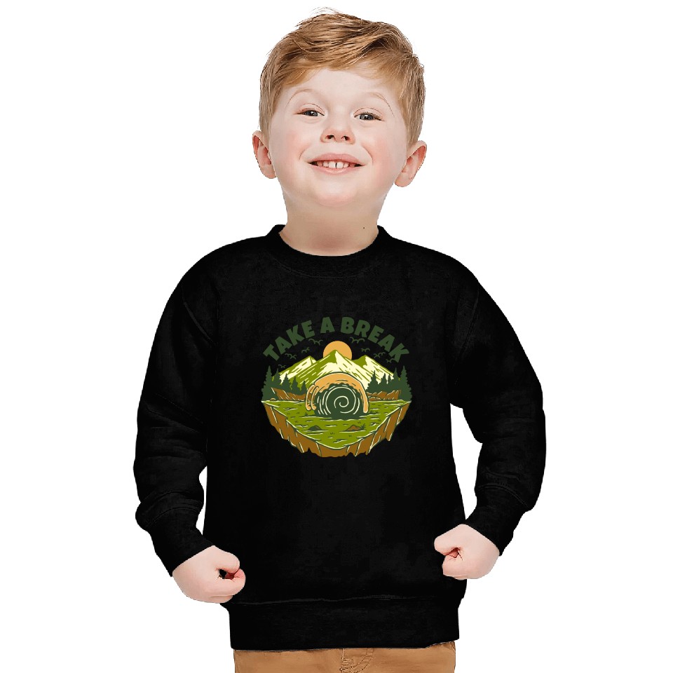 TAKE A BREAK Sweatshirts