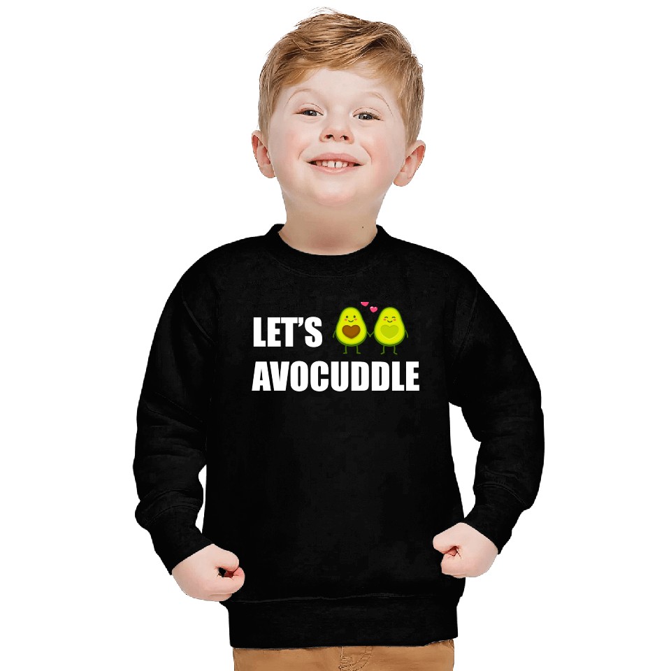 Let s AVOCUDDLE, Funny avocado humor Sweatshirts
