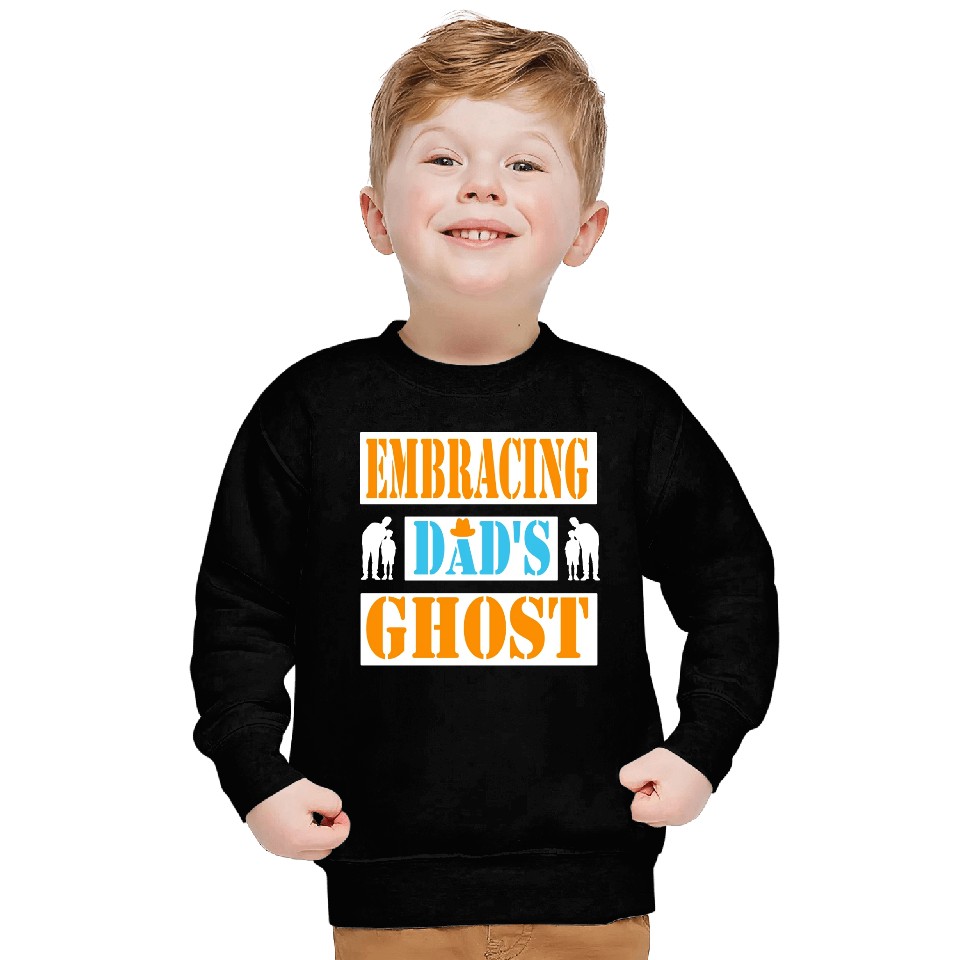 Typography Sweatshirts design Embracing Dad s Ghost
