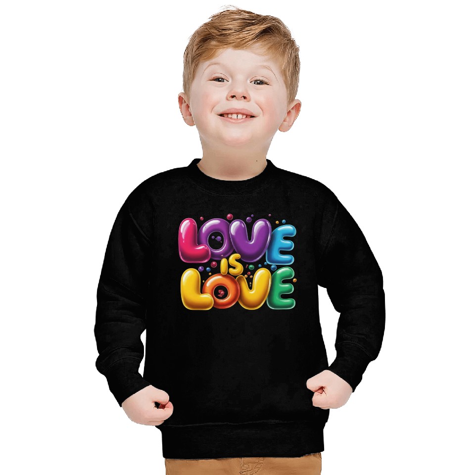 Love is Love Sweatshirts