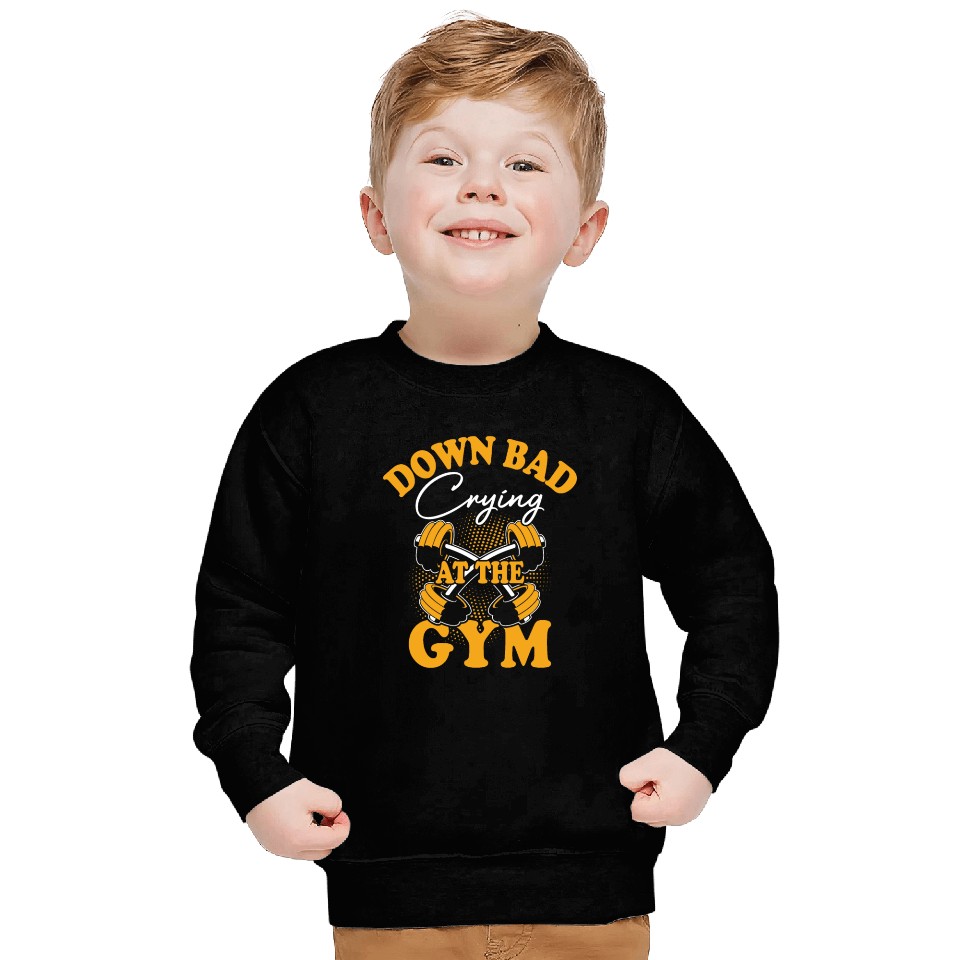 Down Bad Crying At The Gym Sweatshirts