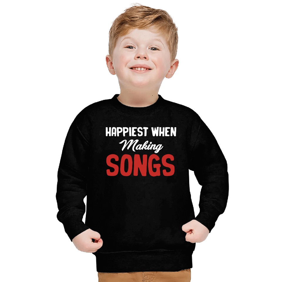 Happiest When Making Songs Writer Karaoke Sweatshirts