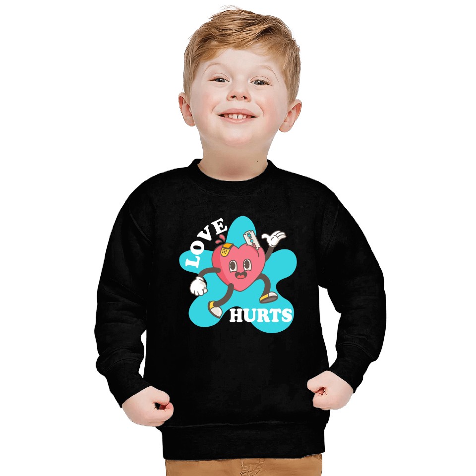 love hurts Sweatshirts