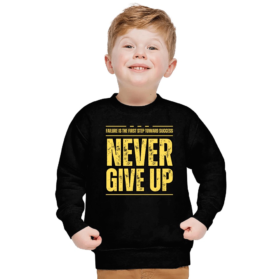 Never Give Up Sweatshirts