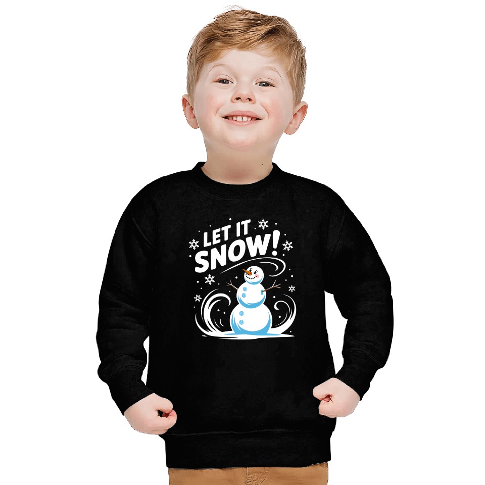 Let It Snow! Sweatshirts