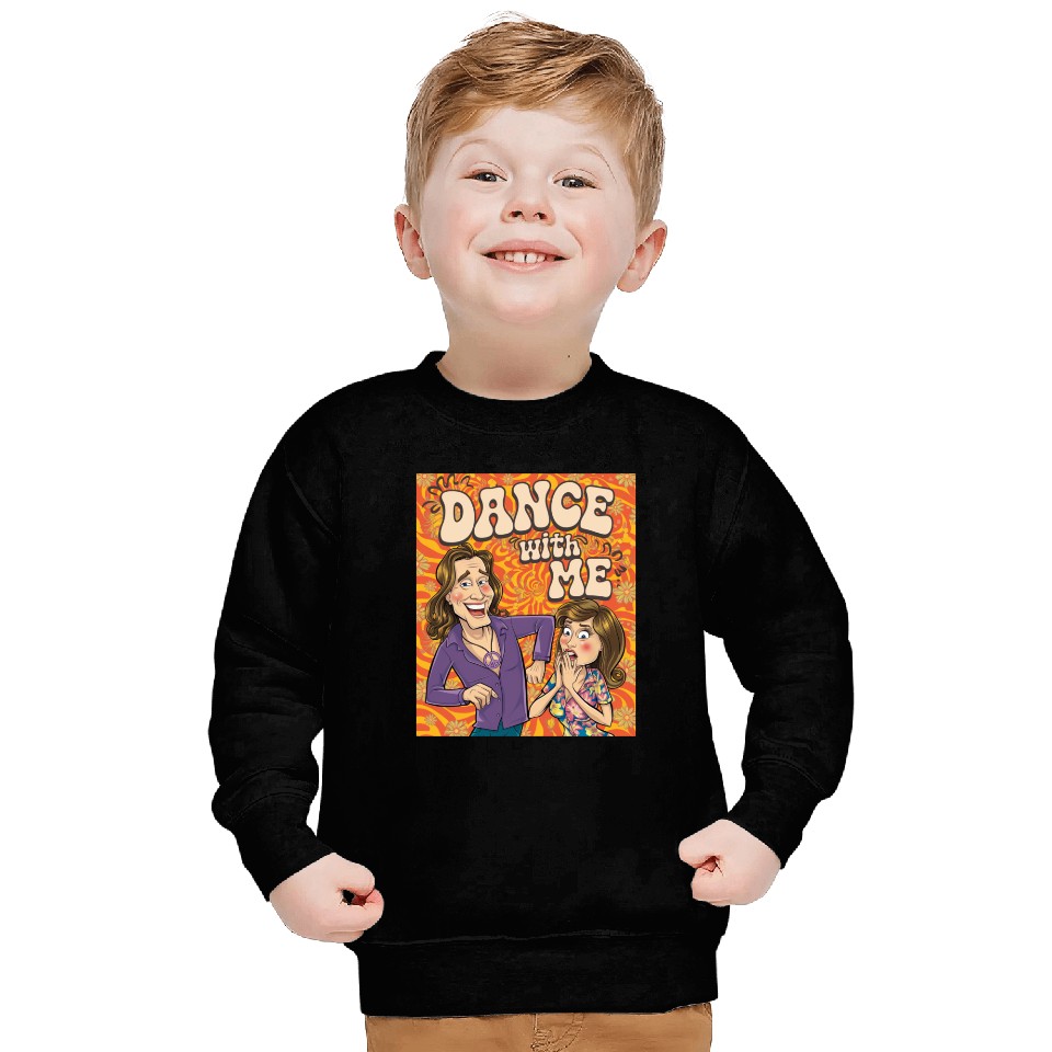 Dance with Me Groovy 70s Retro Funky Psychedelic Sweatshirts