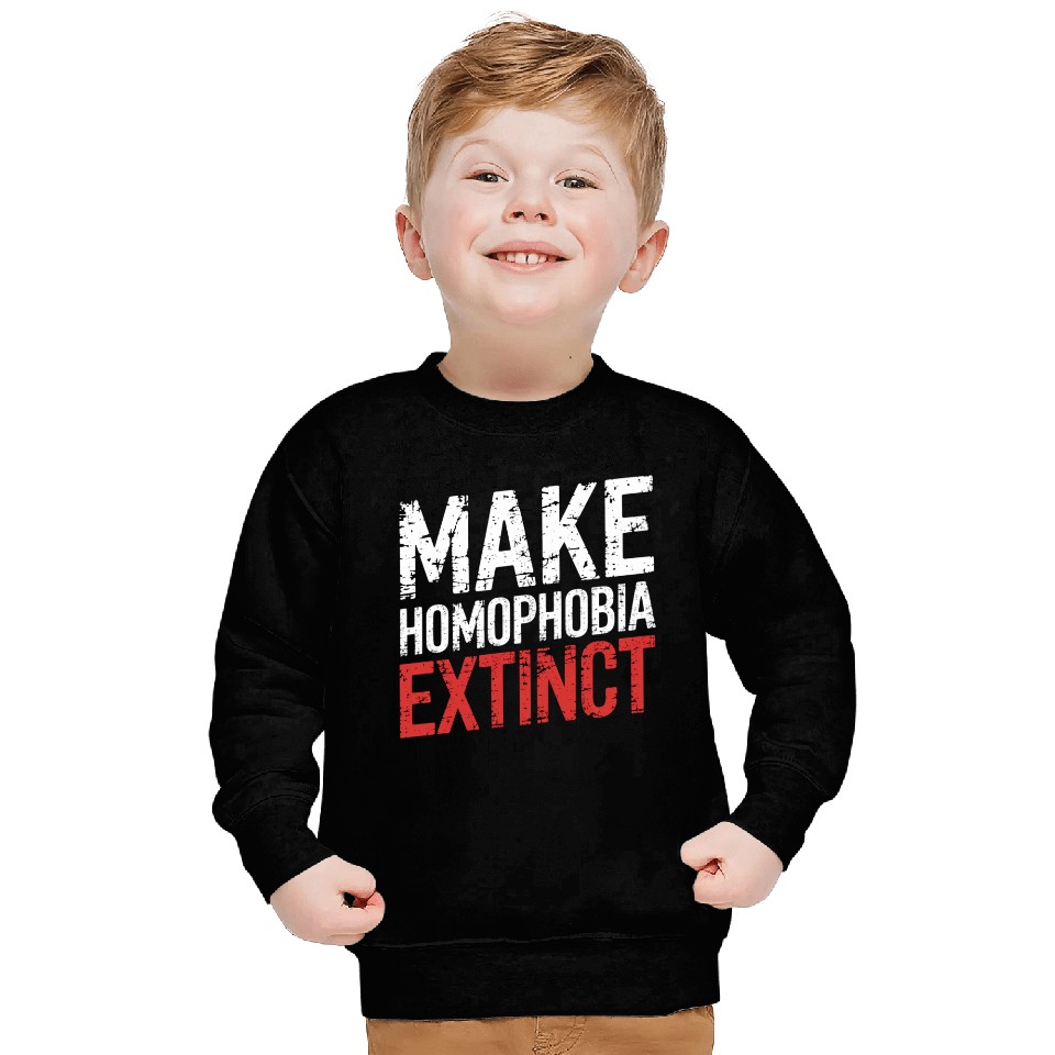 Make Homophobia Extinct 6 Sweatshirts