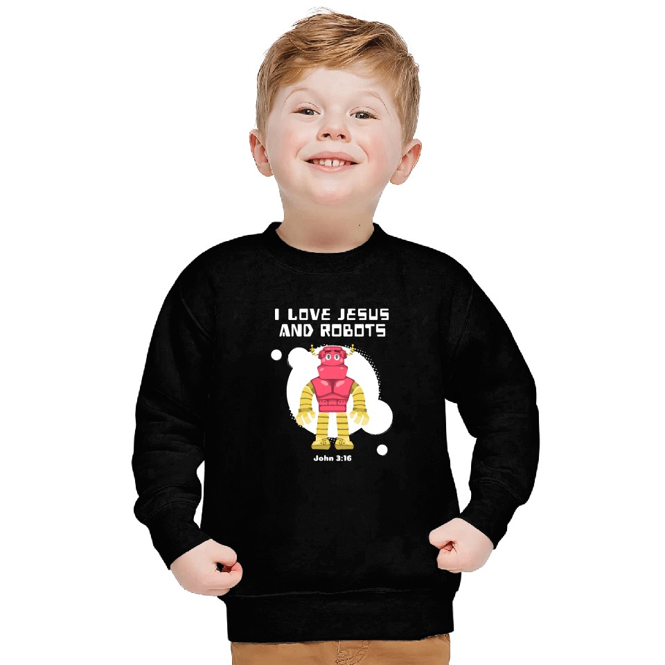 I Love Jesus and Robots, John 3:16 Sweatshirts
